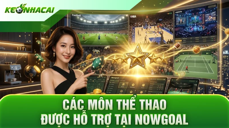 Các môn thể thao được hỗ trợ tại Nowgoal