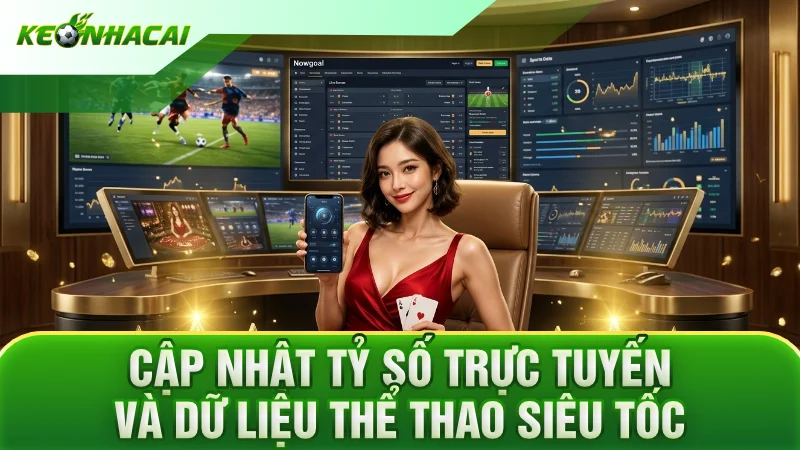Cập nhật tỷ số trực tuyến và dữ liệu thể thao siêu tốc